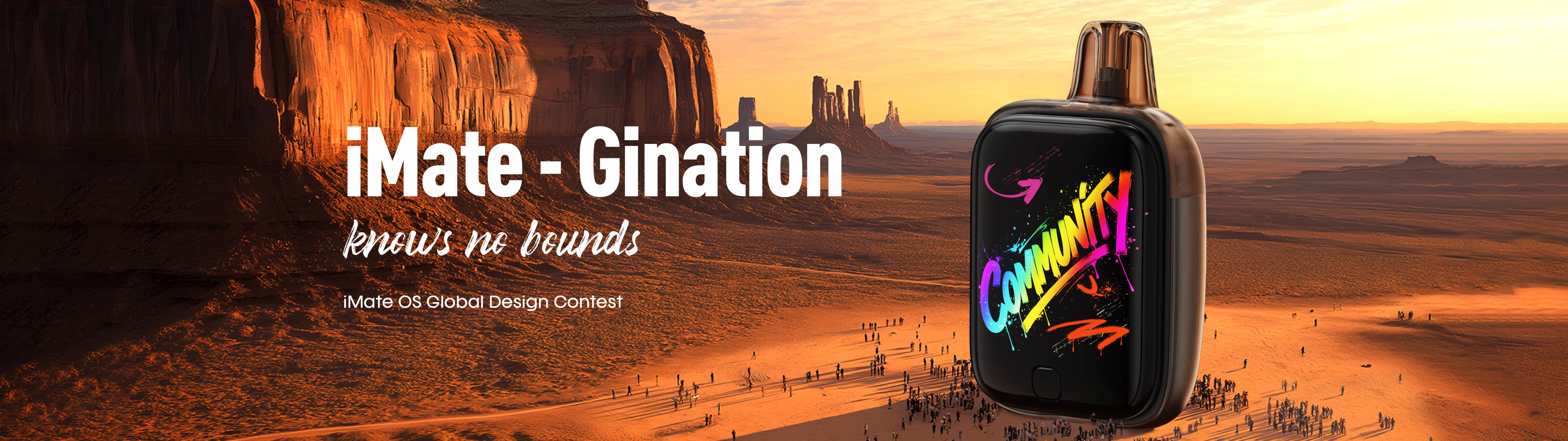 The World Is Your Canvas This time, we're inviting creators everywhere to bring their vision to the new iMate OS. From bold illustrations to abstract expression, let your imagination flow — and show the world what creativity looks like from your point of view.