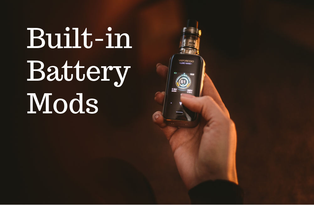best-built-in-battery-mods